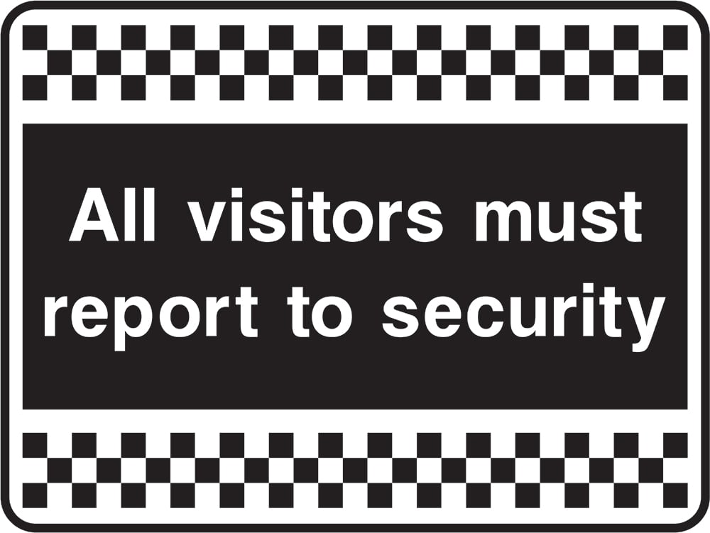 Signage: Visitors Must Report to Security (SECU0067)