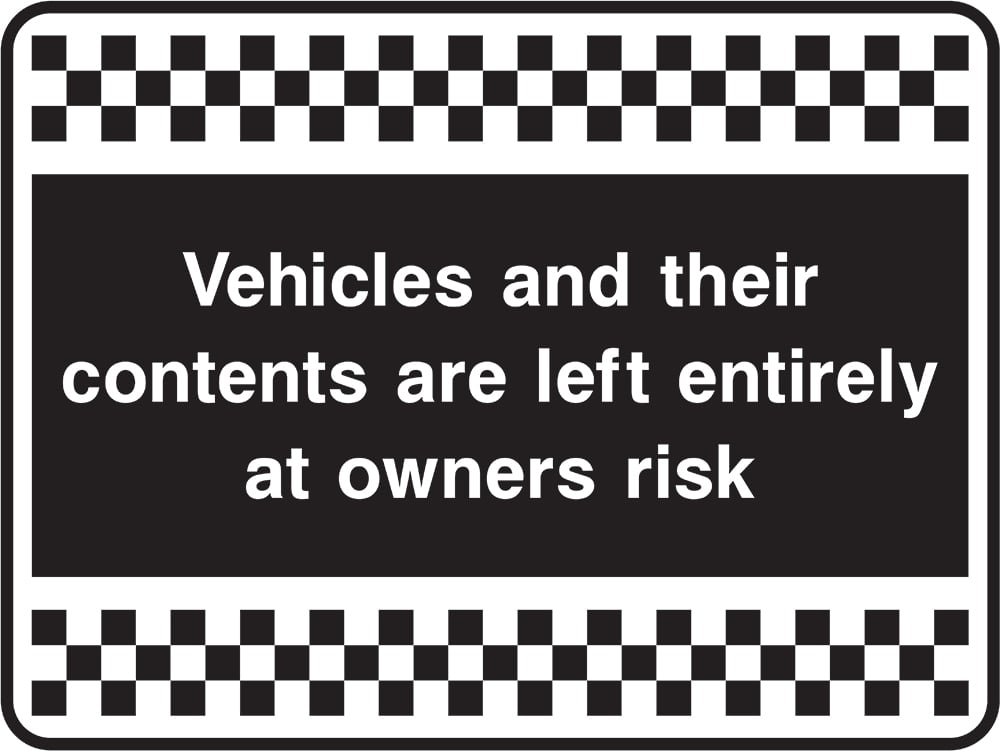 Signage: Vehicles Left At Owners Risk (SECU0073)