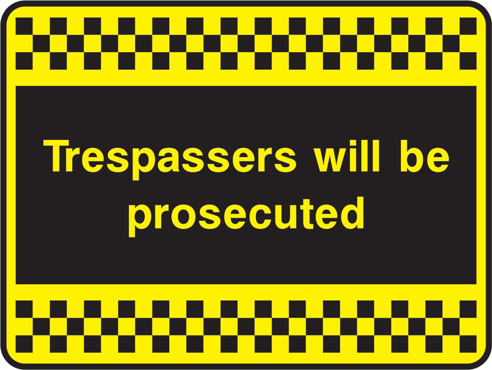 Signage: Trespassers Will Be Prosecuted (SECU0077)