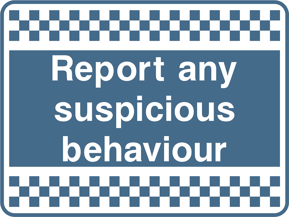 Signage: Report Suspicious Behaviour (SECU0089)