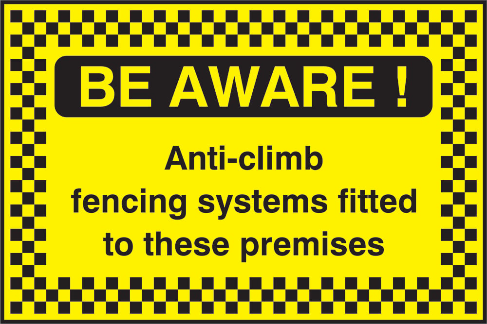 Signage: Be Aware Anti-Climb Fencing (SECU0098)